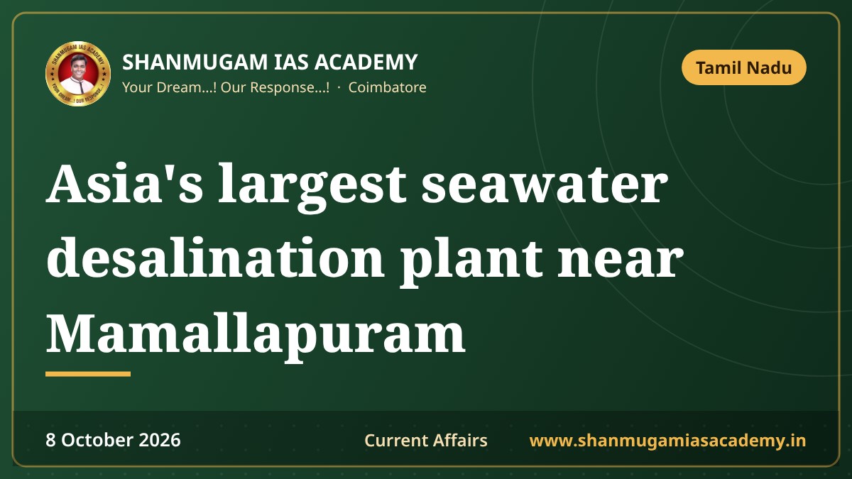 Asia's largest seawater desalination plant near Mamallapuram