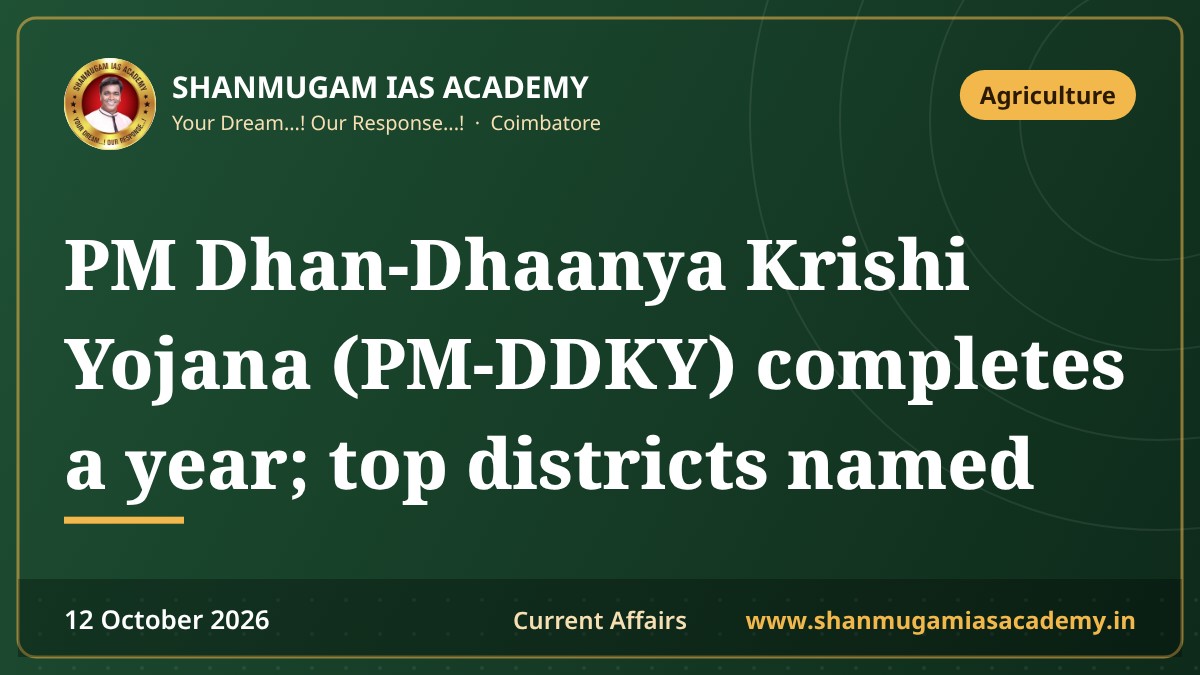 PM Dhan-Dhaanya Krishi Yojana (PM-DDKY) completes a year; top districts named