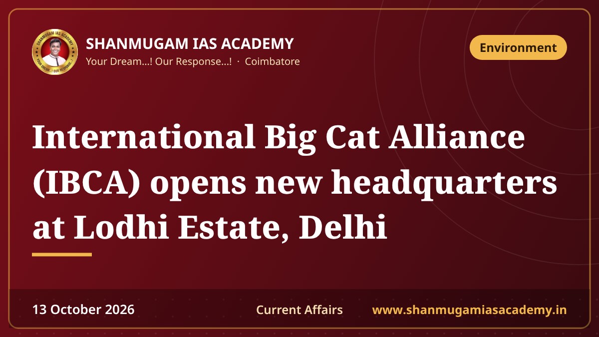 International Big Cat Alliance (IBCA) opens new headquarters at Lodhi Estate, Delhi