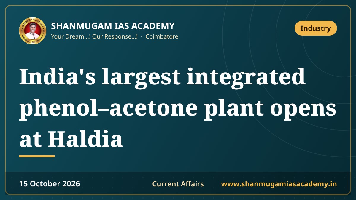 India's largest integrated phenol–acetone plant opens at Haldia