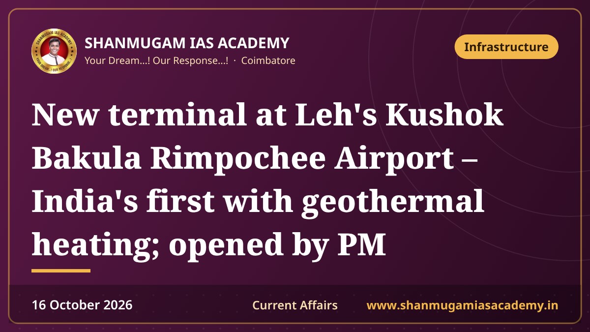 New terminal at Leh's Kushok Bakula Rimpochee Airport – India's first with geothermal heating; opened by PM