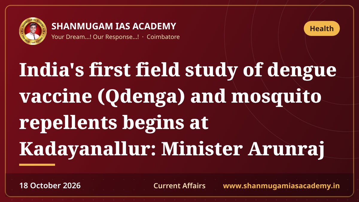 India's first field study of dengue vaccine (Qdenga) and mosquito repellents begins at Kadayanallur: Minister Arunraj