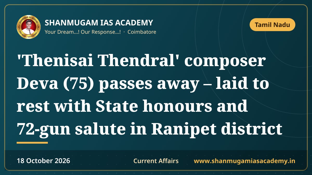 'Thenisai Thendral' composer Deva (75) passes away – laid to rest with State honours and 72-gun salute in Ranipet district