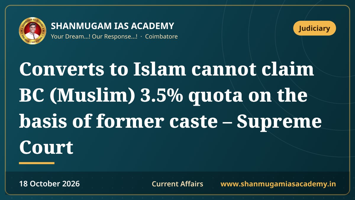 Converts to Islam cannot claim BC (Muslim) 3.5% quota on the basis of former caste – Supreme Court