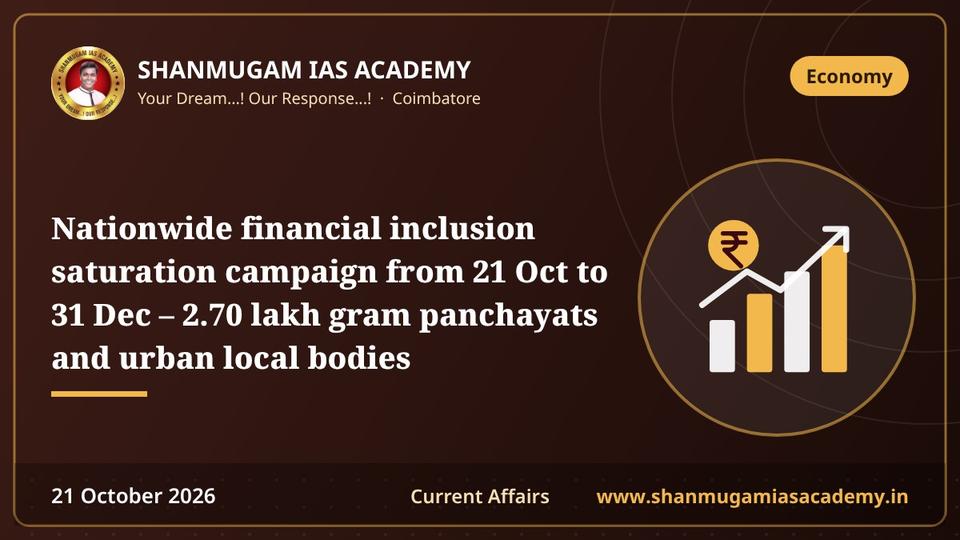 Nationwide financial inclusion saturation campaign from 21 Oct to 31 Dec – 2.70 lakh gram panchayats and urban local bodies