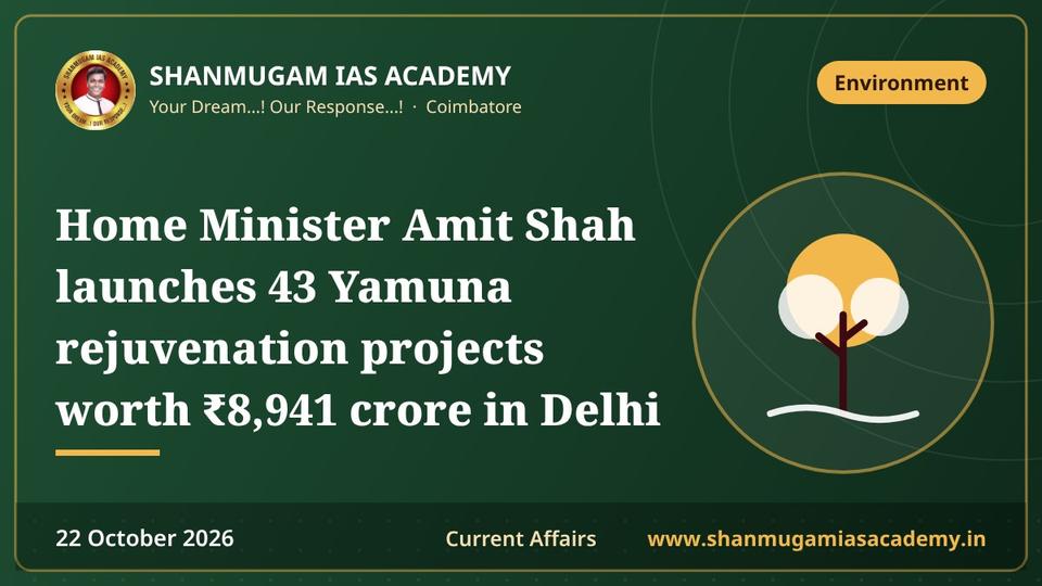 Home Minister Amit Shah launches 43 Yamuna rejuvenation projects worth ₹8,941 crore in Delhi