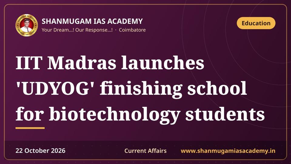 IIT Madras launches 'UDYOG' finishing school for biotechnology students